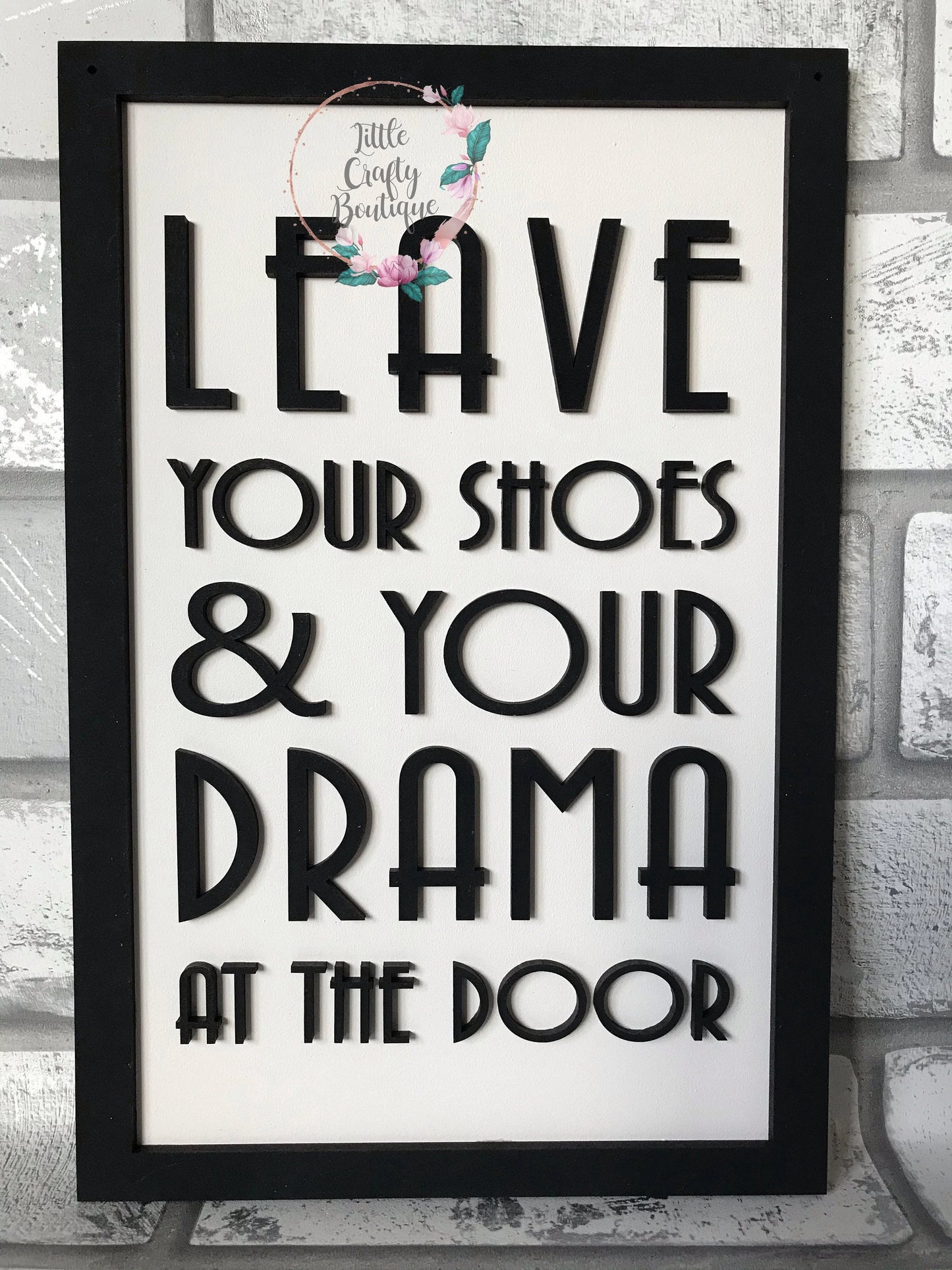 Leave Your Shoes & Drama - Hallway/Porch Sign