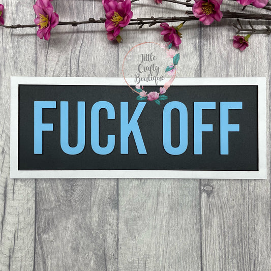 Fuck Off plaque