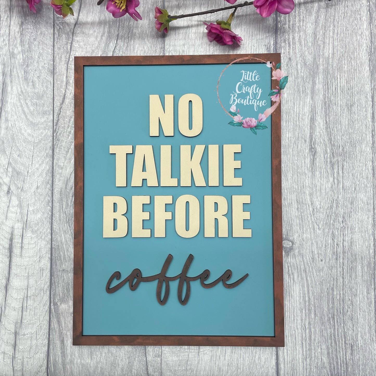 No talkie before coffee plaque