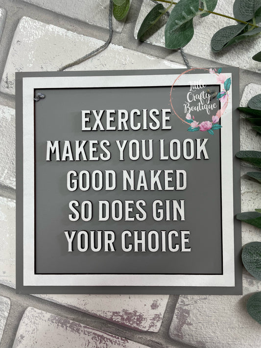 Exercise makes you look good plaque