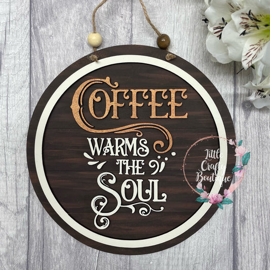 Coffee warms the soul plaque