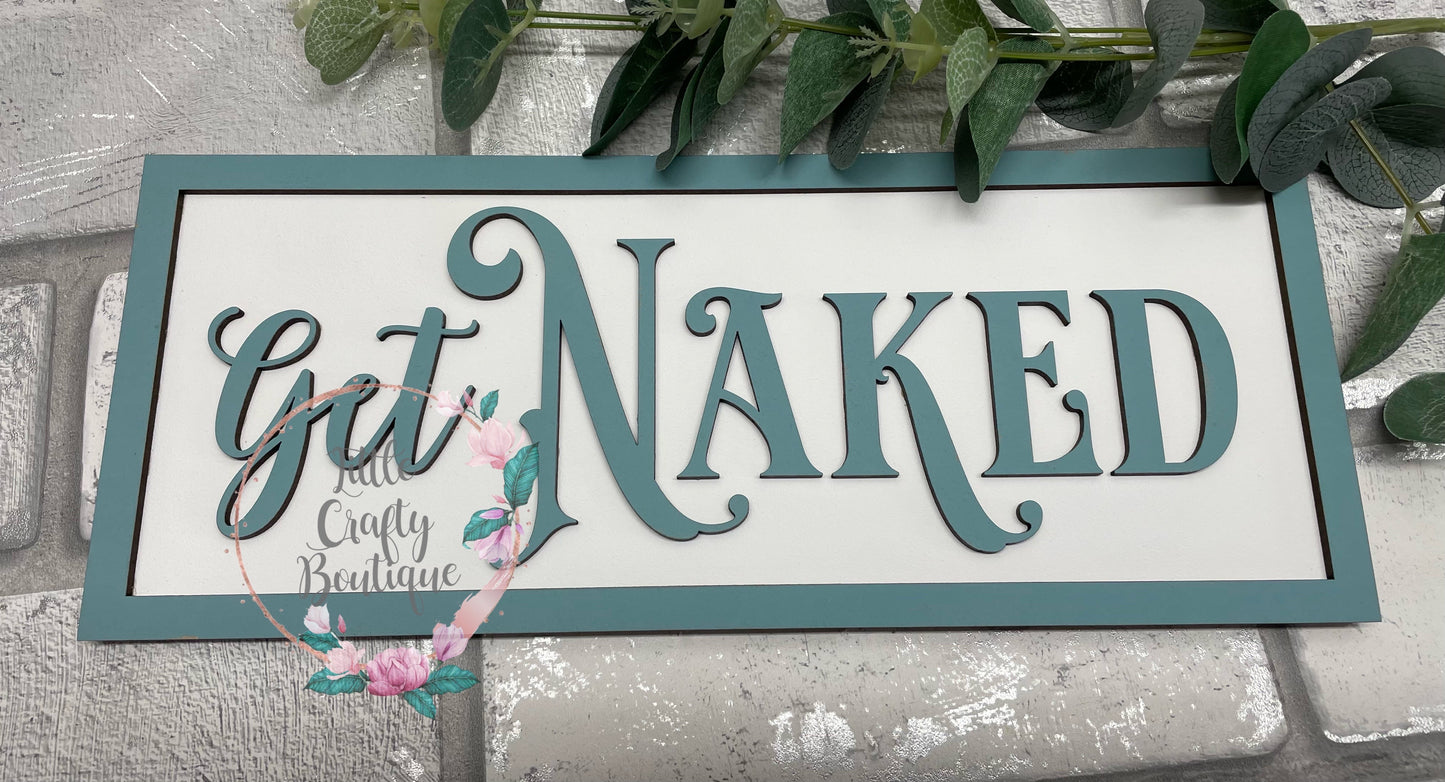 Get Naked Layered Plaque/Sign