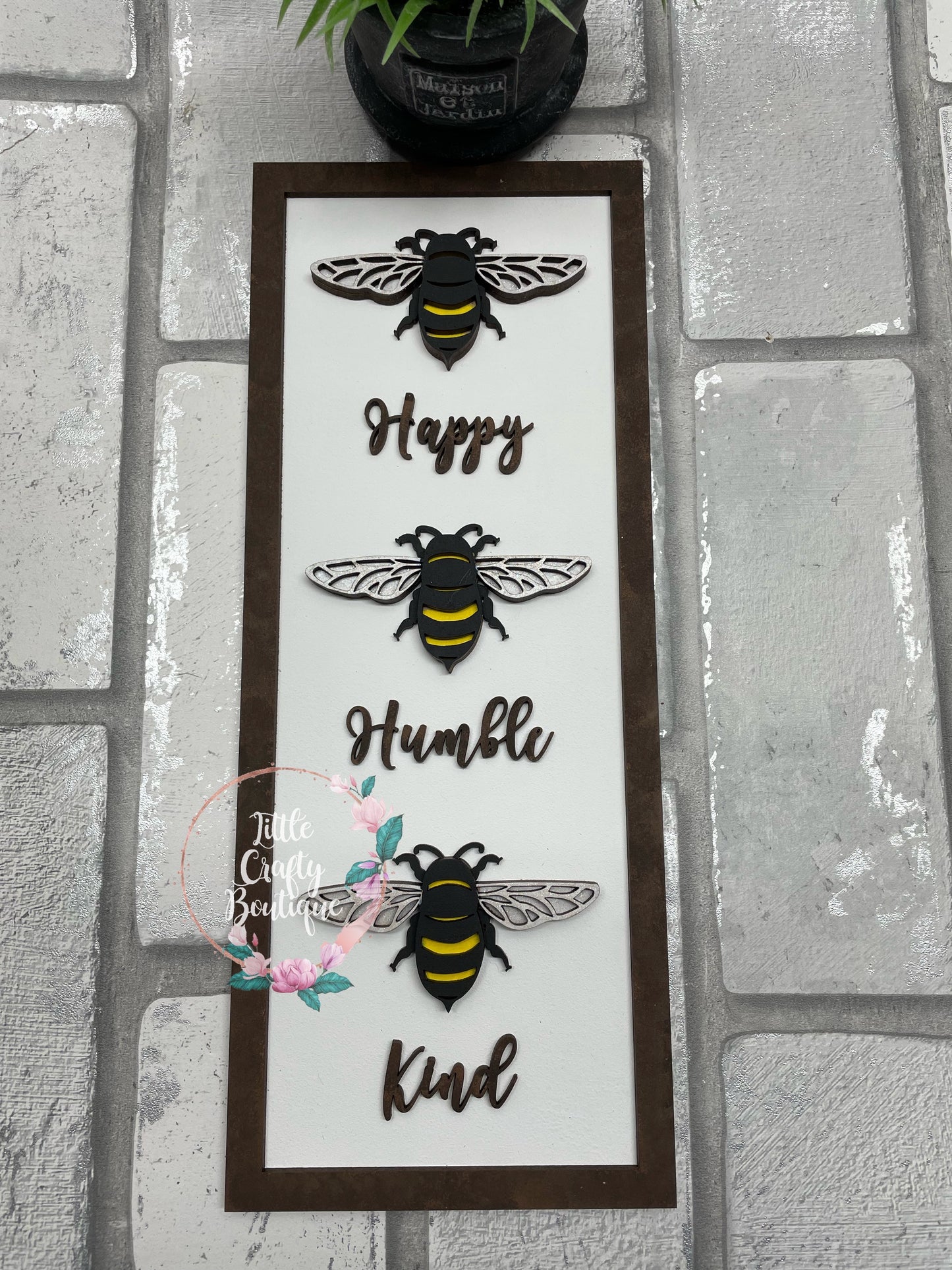 Bee Happy Bee Humble Bee Kind Plaque