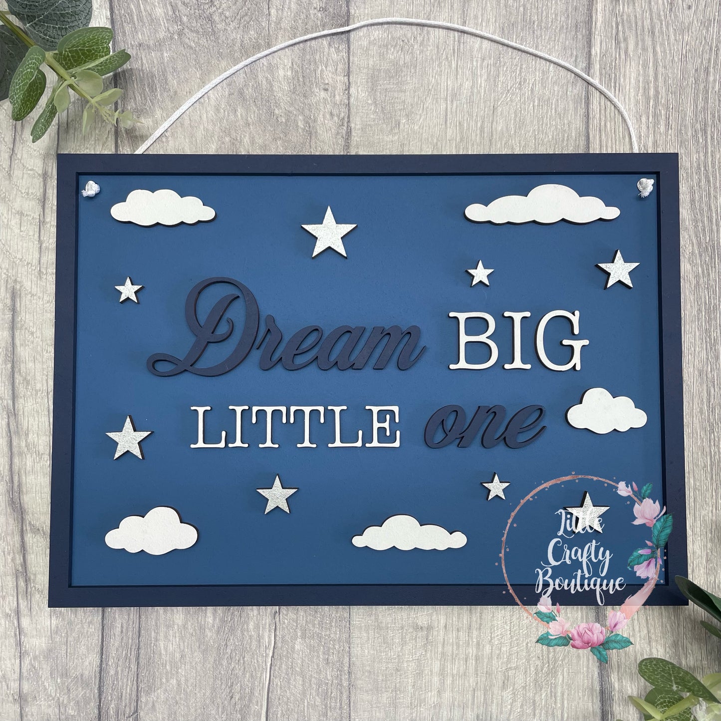 Dream big little one plaque